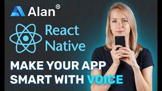 Creating a Voice Assistant for Your React Native App