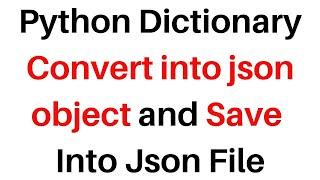 #160 Learn Python full course How to Convert Save Python Dictionary to Json