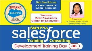 36.Salesforce Development Trigger Best Practices Trigger Order of Execution SwapnaSalesforceAmeerpet