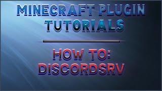 Minecraft Admin How-To: DiscordSRV
