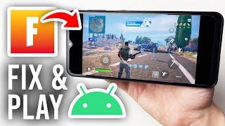 How To Play Fortnite On Android When It Says Device Is Not Supported - Full Guide