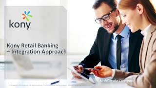 Kony Retail Banking – Integration Approach