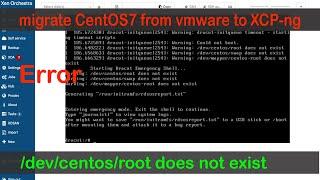 Fix Error when migrating CentOS 7 from vmware to Xen