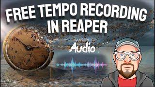 Free Tempo Recording in REAPER (Audio)