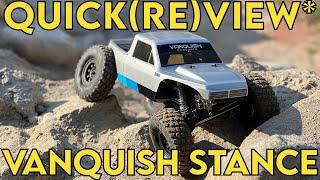 Crawler Canyon Quick(re)view*: Vanquish Stance RTR