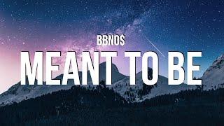 bbno$ - meant to be (Lyrics)