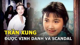 Trần Xung - “Cô mẫu” Như Ý Truyện: Được vinh danh tại Oscar và scandal bỏ rơi con giống Trịnh Sảng