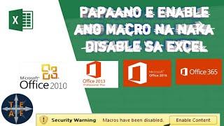 PAPAANO MAG ENABLE NG MACRO SA EXCEL KAHIT ANUNG URI NG VERSION NG MICROSOFT OFFICE