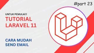 Tutorial Laravel 11: Cara Mudah Send Email dengan Mailtrap untuk Pemula