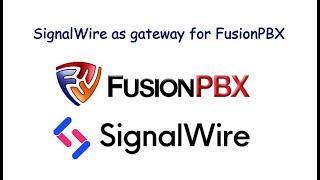 SignalWire as gateway for FusionPBX [How to add Gateway in FusionPBX]