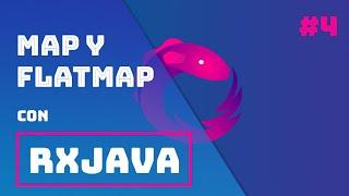 Operadores map y flatMap en RxJava | Curso de RxJava Parte 4 | Re:codigo