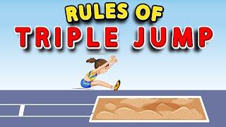 Rules of Triple Jump : How to do the Triple Jump?  Rules and Regulations of TRIPLE JUMP
