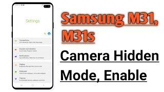 Samsung M31, M31s Camera Hidden Mode, Enable