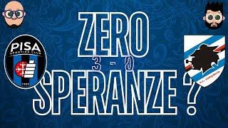 Pisa - SAMPDORIA : Abbandoniamo ogni SPERANZA?!