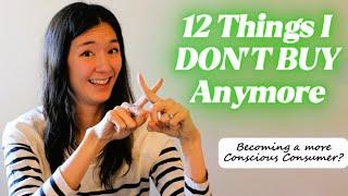 You Better Watch Out, You Better Not BUY... | 12 Things I No Longer Purchase or Use