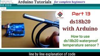 DS18B20 waterproof temperature sensor with(code explained) | Arduino tutorial 13