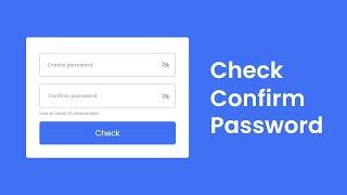 How to Check & Confirm Password in HTML CSS and JavaScript | Password Show & Hide | Input Animations