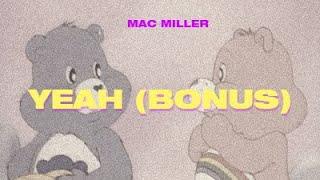 Mac Miller - Yeah (bonus) // lyrics