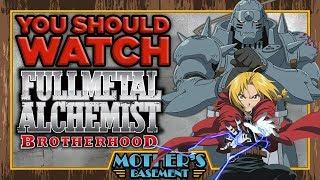 Why You NEED to Watch Fullmetal Alchemist: Brotherhood