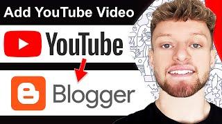 How To Embed YouTube Video To Blogger Blog Post (Step By Step)