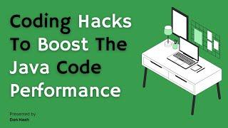 Coding HacksTo Boost The Java Code Performance - Part 1