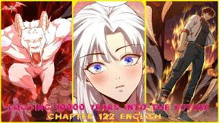 LOGGING 10000 YEARS INTO THE FUTURE CHAPTER 122 ENGLISH