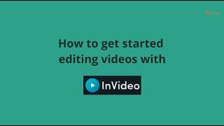 How to Start Editing Videos with InVideo