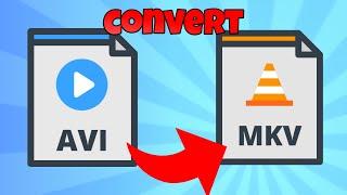 how to convert avi to mkv file 2020