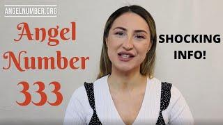 333 ANGEL NUMBER *Shocking Info!*