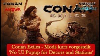 Conan Exiles - Mods kurz vorgestellt - 142 - "No UI Popup for Decors and Stations"