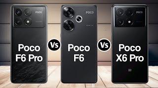 Poco F6 Pro Vs Poco F6 Vs Poco X6 Pro