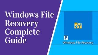 How to Use Microsoft’s “Windows File Recovery” on Windows 10