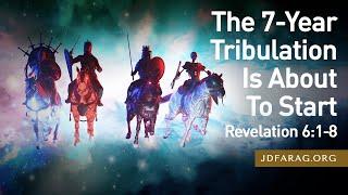 Sunday Sermon, The 7-year Tribulation Is About To Start, Revelation 6:1-8 - September 1st, 2024