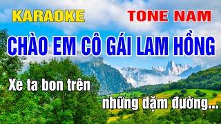 Chào Em Cô Gái Lam Hồng Karaoke Tone Nam Nhạc Sống gia huy karaoke