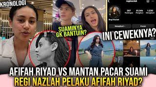 RIBUT AFIFAH RIYAD VS MANTAN PACAR SUAMINYA REGINAZLAH!!! AFIFAH REGI NAZLAH