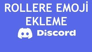 Discord Rollere Emoji Ekleme Nasıl Yapılır?