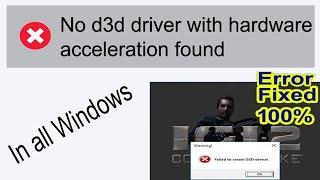 No d3d driver with hardware acceleration found | Fix d3d error in widow 7 | Window 7 d3d problem Fix