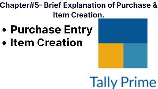 #5 Purcahse entry and Item Creation Brief Explanation in Tally Prime || Pahari Miscellaneous Adda