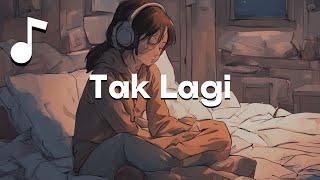 Kataku - Tak Lagi  | Lirik, Musik 