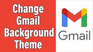 How To Change Gmail Background Theme 2022 | Change Background (Image, Color) In Gmail