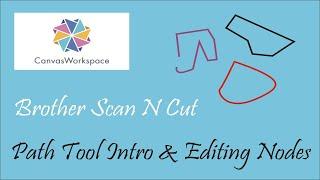 Scan N Cut Canvas Workspace Path Tool Intro & Editing Nodes