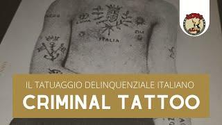 Criminal Tattoo - il tatuaggio delinquenziale italiano