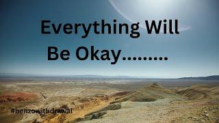 Everything Will Be Okay….