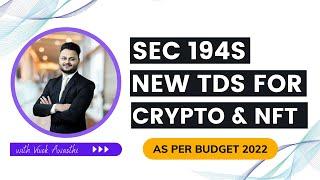 Sec 194S TDS on Crypto & NFT New TDS Provision in Budget 2022