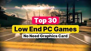 Top 30 Low End PC Games No Need Graphics Card
