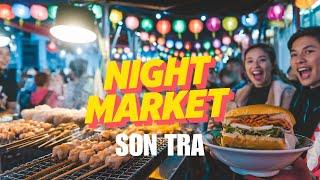 Son Tra Night Market: Street Food Heaven in Da Nang! (Must-Try Dishes & Local Secrets)