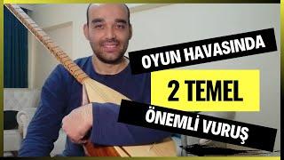 OYUN HAVASI ÇALARKEN DİKKAT EDİLMESİ GEREKEN TEZENE VURUŞLARI