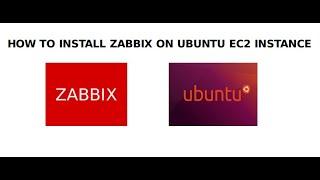 Zabbix | How to install Zabbix on Ubuntu machine [EC2 instance]