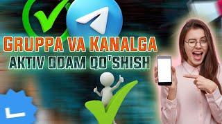 TELEGRAM GRUPPAGA ODAM QOSHISH | TELEGRAM KANALGA ODAM QOSHISH | ODAM QOSHADIGAN PROGRAMMA