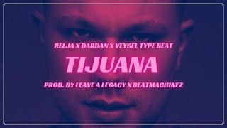 (FREE) RELJA x DARDAN x VEYSEL Type Beat 2021  TIJUANA 